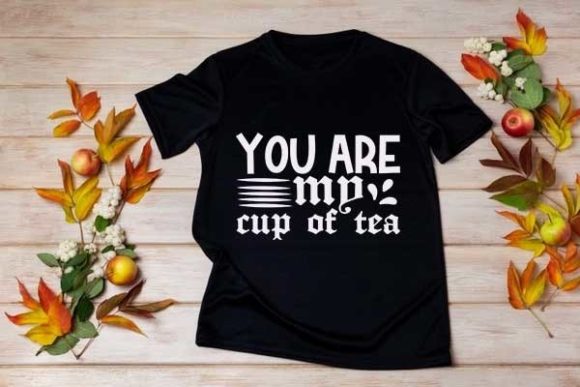 Valentine Day SVG Design, You Are My Cup of Tea